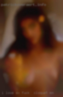 I love s*x,  role play fuck in Cloquet, MN and kinks.
