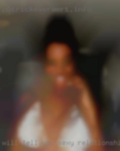 Will tell you when we meet sexy relationship each other.